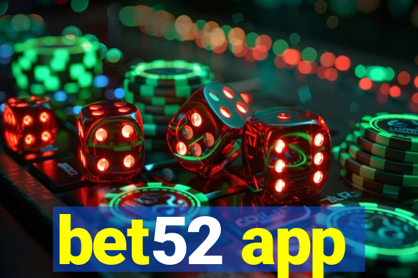 bet52 app